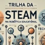 Foto do perfil do grupo de Trilha da STEAM na Robótica Educacional